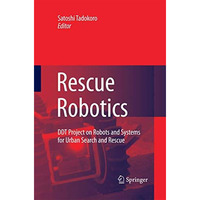 Rescue Robotics: DDT Project on Robots and Systems for Urban Search and Rescue [Paperback]