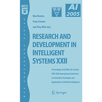 Research and Development in Intelligent Systems XXII: Proceedingas of AI-2005, t [Paperback]