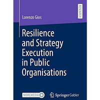 Resilience and Strategy Execution in Public Organisations [Paperback]