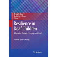 Resilience in Deaf Children: Adaptation Through Emerging Adulthood [Hardcover]