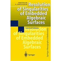 Resolution of Singularities of Embedded Algebraic Surfaces [Hardcover]