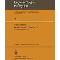 Resonances  Models and Phenomena: Proceedings of a Workshop held at the Centre  [Paperback]