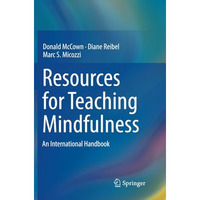 Resources for Teaching Mindfulness: An International Handbook [Paperback]