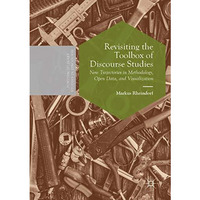 Revisiting the Toolbox of Discourse Studies: New Trajectories in Methodology, Op [Paperback]