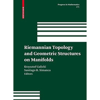 Riemannian Topology and Geometric Structures on Manifolds [Hardcover]