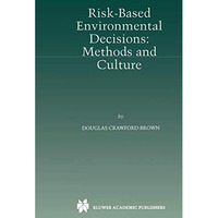 Risk-Based Environmental Decisions: Methods and Culture [Paperback]