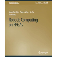 Robotic Computing on FPGAs [Paperback]