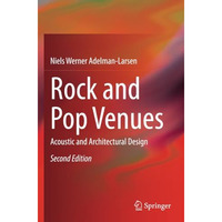 Rock and Pop Venues: Acoustic and Architectural Design [Paperback]