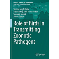 Role of Birds in Transmitting Zoonotic Pathogens [Paperback]