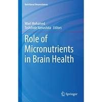 Role of Micronutrients in Brain Health [Hardcover]