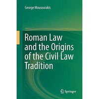 Roman Law and the Origins of the Civil Law Tradition [Hardcover]