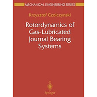 Rotordynamics of Gas-Lubricated Journal Bearing Systems [Paperback]