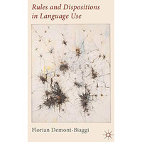 Rules and Dispositions in Language Use [Hardcover]