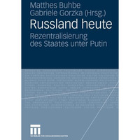 Russland heute: Rezentralisierung des Staates unter Putin [Paperback]