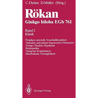 R?kan Ginkgo biloba EGb 761: Band 2 Klinik Periphere arterielle Verschlu?krankhe [Paperback]