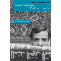 Sacred Language, Ordinary People: Dilemmas of Culture and Politics in Egypt [Paperback]