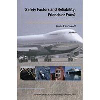 Safety Factors and Reliability: Friends or Foes? [Paperback]