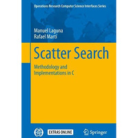 Scatter Search: Methodology and Implementations in C [Paperback]