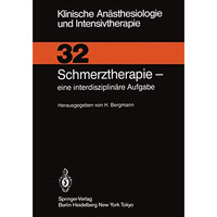 Schmerztherapie: eine interdisziplin?re Aufgabe [Paperback]