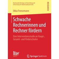 Schwache Rechnerinnen und Rechner f?rdern: Eine Interventionsstudie an Haupt-, G [Paperback]