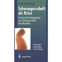 Schwangerschaft als Krise: Psychosoziale Bedingungen von Schwangerschaftskomplik [Paperback]