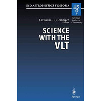 Science with the VLT: Proceedings of the ESO Workshop Held at Garching, Germany, [Paperback]