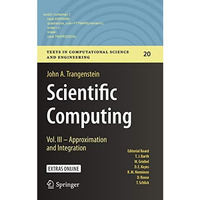 Scientific Computing: Vol. III - Approximation and Integration [Hardcover]