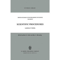 Scientific Procedures: A Contribution Concerning the Methodological Problems of  [Paperback]