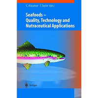 Seafoods: Quality, Technology and Nutraceutical Applications [Hardcover]