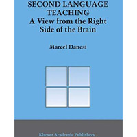 Second Language Teaching: A View from the Right Side of the Brain [Hardcover]