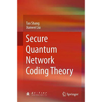 Secure Quantum Network Coding Theory [Hardcover]