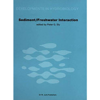 Sediment/Freshwater Interactions: Proceedings of the Second International Sympos [Paperback]