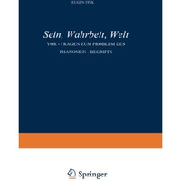 Sein, Wahrheit, Welt: Vor-Fragen zum Problem des Ph?nomen-Begriffs [Paperback]