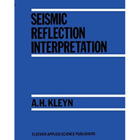 Seismic Reflection Interpretation [Hardcover]