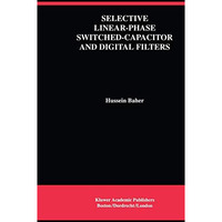 Selective Linear-Phase Switched-Capacitor and Digital Filters [Paperback]