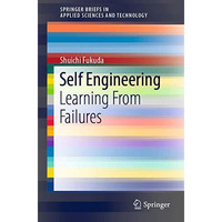 Self Engineering: Learning From Failures [Paperback]