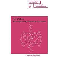 Self-Improving Teaching Systems: An Application of Artificial Intelligence to Co [Paperback]