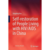 Self-restoration of People Living with HIV/AIDS in China [Hardcover]