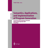 Semantics, Applications, and Implementation of Program Generation: Second Intern [Paperback]