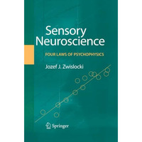 Sensory Neuroscience: Four Laws of Psychophysics [Paperback]