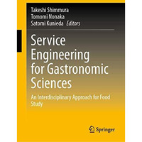 Service Engineering for Gastronomic Sciences: An Interdisciplinary Approach for  [Hardcover]