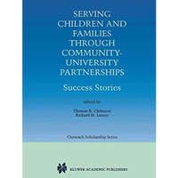 Serving Children and Families Through Community-University Partnerships: Success [Paperback]