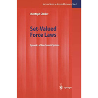 Set-Valued Force Laws: Dynamics of Non-Smooth Systems [Paperback]