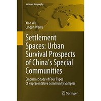 Settlement Spaces: Urban Survival Prospects of Chinas Special Communities: Empi [Hardcover]