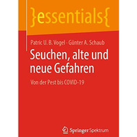 Seuchen, alte und neue Gefahren: Von der Pest bis COVID-19 [Paperback]