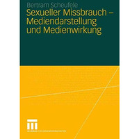 Sexueller Missbrauch  Mediendarstellung und Medienwirkung [Paperback]