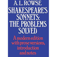 Shakespeares Sonnets: The Problems Solved [Paperback]