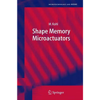 Shape Memory Microactuators [Hardcover]