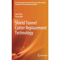 Shield Tunnel Cutter Replacement Technology [Paperback]