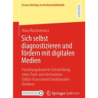 Sich selbst diagnostizieren und f?rdern mit digitalen Medien: Forschungsbasierte [Paperback]